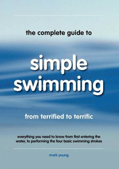 The Complete Guide to Simple Swimming - Young, Mark