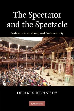 The Spectator and the Spectacle - Kennedy, Dennis