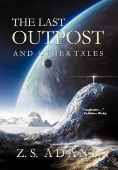 The Last Outpost and Other Tales - Adani, Z. S.