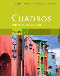 Cuadros, Volume 3: Intermediate Spanish - Spaine Long, Sheri; Madrigal Velasco, Sylvia; Swanson, Kristin