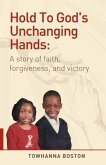 Hold to God's Unchanging Hands
