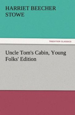Uncle Tom's Cabin, Young Folks' Edition - Beecher-Stowe, Harriet