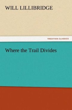 Where the Trail Divides - Lillibridge, Will