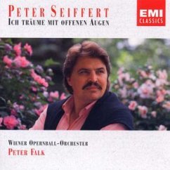 Ich Träume Mit Offenen Augen - Peter Seiffert