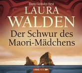 Der Schwur des Maori-Mädchens / Neuseeland-Saga Bd.4 (6 Audio-CDs)