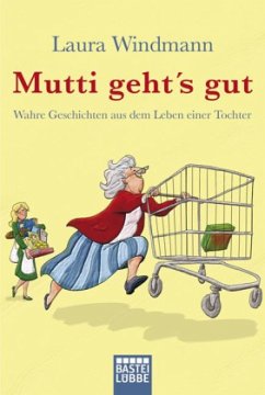 Mutti geht's gut - Windmann, Laura