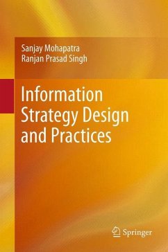 Information Strategy Design and Practices - Mohapatra, Sanjay;Singh, Ranjan Prasad