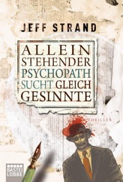 Alleinstehender Psychopath sucht Gleichgesinnte - Strand, Jeff