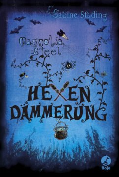 Hexendämmerung / Magnolia Steel Bd.1 - Städing, Sabine