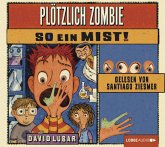So ein Mist! / Plötzlich Zombie Bd.1 (Audio-CD) So ein Mist! / Plötzlich Zombie Bd.1 (Audio-CD)