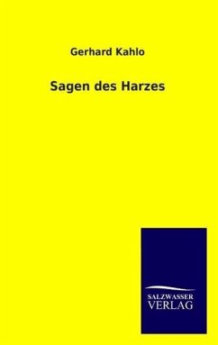 Sagen des Harzes - Kahlo, Gerhard