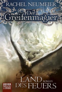 Land des Feuers / Der Greifenmagier Bd.2 - Neumeier, Rachel