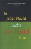 In jeder Nacht lacht der Teufel leise In jeder Nacht lacht der Teufel leise