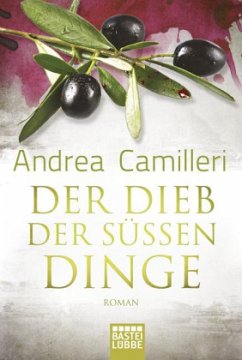 Der Dieb der süßen Dinge / Commissario Montalbano Bd.3 - Camilleri, Andrea