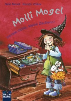Molli Mogel - Verrate nichts, kleine Zauberin! - Moost, Nele