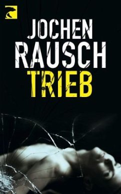 Trieb - Rausch, Jochen