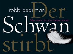 Der Schwan stirbt - Pearlman, Robb