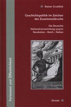 Geschichtspolitik im Zeichen des Zusammenbruchs - Gruhlich, Rainer