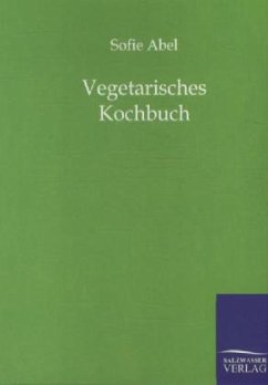 Vegetarisches Kochbuch - Abel, Sofie