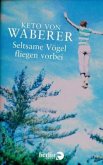 Seltsame Vögel fliegen vorbei