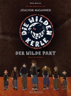 Der wilde Pakt / Die Wilden Kerle Bd.2 - Maurus, Mike