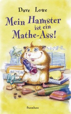 Mein Hamster ist ein Mathe-Ass! - Lowe, Dave