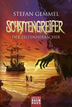 Der Zeitenherrscher / Schattengreifer-Trilogie Bd.2 - Gemmel, Stefan