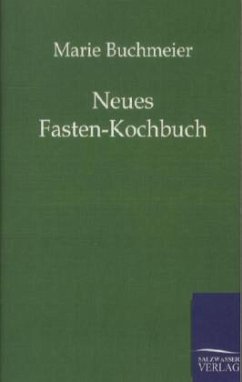 Neues Fasten-Kochbuch - Buchmeier, Marie