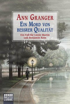 Ein Mord von bessrer Qualität / Ein Fall für Lizzie Martin und Benjamin Ross Bd.3 - Granger, Ann