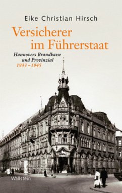 Versicherer im Führerstaat - Hirsch, Eike Christian