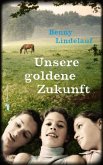 Unsere goldene Zukunft