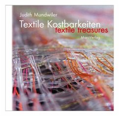 Textile Kostbarkeiten - Mundwiler, Judith