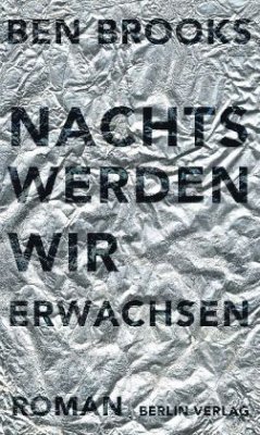 Nachts werden wir erwachsen - Brooks, Ben