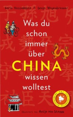Was du schon immer über China wissen wolltest - Hasselblatt, Karin; Wagenbrenner, Sonja