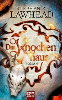 Das Knochenhaus / Die schimmernden Reiche Bd.2 - Lawhead, Stephen R.