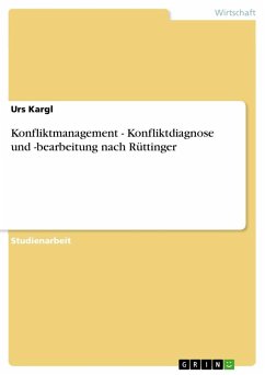 Konfliktmanagement - Konfliktdiagnose und -bearbeitung nach Rüttinger - Kargl, Urs