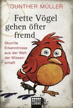 Fette Vögel gehen öfter fremd - Müller, Gunther