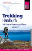 Reise Know-How Trekking-Handbuch mit über 80 Routenvorschlägen weltweit