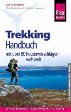 Reise Know-How Trekking-Handbuch mit über 80 Routenvorschlägen weltweit - Schramm, Gunter