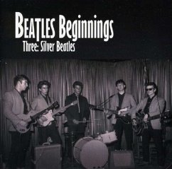 Cover Beatles Beginnings Three: Silver Beatles