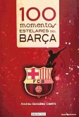 100 momentos estelares del Barça