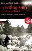 El ecologismo de los pobres : conflictos ambientales y lenguajes de valoración