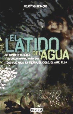 El latido del agua - Rebaque de Lázaro, Felicitas