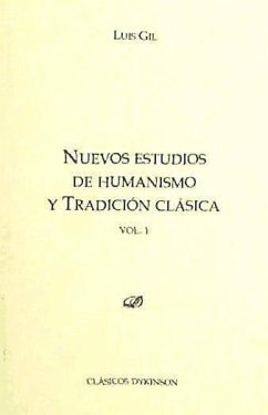 Nuevos estudios de humanismo y tradición clásica Vol. I - Gil Fernández, Luis