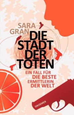 Die Stadt der Toten / Claire DeWitt Bd.1 - Gran, Sara