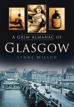 A Grim Almanac of Glasgow - Wilson, Lynne