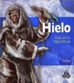 Hielo. Vida En El Frio Polar - Wade, Rosalyn