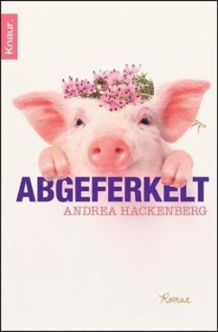 Abgeferkelt - Hackenberg, Andrea
