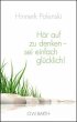 Hör auf zu denken - sei einfach... - Bild 1