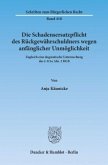 Die Schadensersatzpflicht des Rückgewährschuldners wegen anfänglicher Unmöglichkeit.